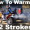 How To Warm Up a 2 Stroke Dirt Bike – Are you doing this WRONG?
