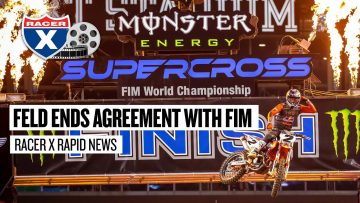 Monster-Energy-AMA-Supercross-FIM-Agreement-Ends-Racer-X-Rapid-News
