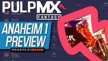 PulpMX-Fantasy-Anaheim-1-Preview-5-riders-you-need-to-know-5-tips