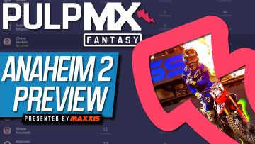 PulpMX-Fantasy-Anaheim-2-SX-Preview-5-riders-you-need-to-know-BEFORE-you-pick-ft.-RotoMoto