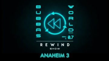 2022-ANAHEIM-3-REWIND-SHOW-Bubbas-World-w-James-Stewart