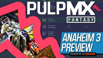 PulpMX-Fantasy-Anaheim-3-SX-Preview-Strategy-Before-You-Pick-ft.-RotoMoto