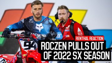 Renthal-Reaction-Steve-Paul-talk-Roczens-decision-to-pull-out-of-2022-SX-season