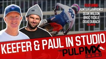 PulpMX-Show-501-Hunter-Lawrence-Dean-Wilson-Broc-Tickle-Doug-Dubach-Keefer-Paul-Perebijnos