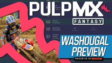 Washougal-PulpMX-Fantasy-Preview-Strategy-Before-You-Pick-2022-ft.-RotoMoto