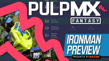 Ironman-PulpMX-Fantasy-Preview-Strategy-Before-You-Pick-2022-ft.-RotoMoto