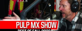 PulpMX-Show-Best-Of-Fall-2022-Unaired-MavTV-Cut