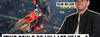 New-Bike-Dad-Life-Final-Year-of-Racing-Dean-Wilson-on-the-SML-Show