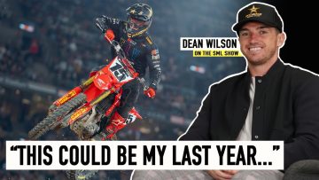 New-Bike-Dad-Life-Final-Year-of-Racing-Dean-Wilson-on-the-SML-Show