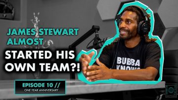 JAMES-STEWART-ALMOST-STARTED-HIS-OWN-TEAM-EP-10-Bubbas-World-w-James-Stewart