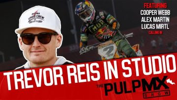 FIRST-30-MINUTES-PulpMX-Show-533-Cooper-Webb-Alex-Martin-Lucas-Mirtl-w-Trevor-Reis-in-studio