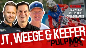 PulpMX-Show-566-Dean-Wilson-Kyle-Peters-Guillem-Farres-w-Jason-Weigandt-Jason-Thomas-Keefer