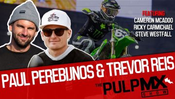 PulpMX-Show-572-Cameron-Mcadoo-Ricky-Carmichael-Steve-Westfall-w-Paul-Perebijnos-Trevor-Reis