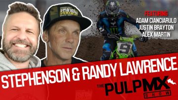 PulpMX-Show-575-Adam-Cianciarulo-Justin-Brayton-Alex-Martin-w-Denny-Stephenson-Randy-Lawrence