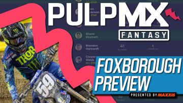 Foxborough-PulpMX-Fantasy-Preview-Strategy-Before-You-Pick-2024-ft.-RotoMoto