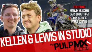 PulpMX-Show-581-Marvin-Musquin-Lars-Lindstrom-Coty-Schock-Pauls-Jonass-w-Kellen-Lewis
