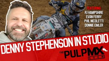 PulpMX-Show-582-RJ-Hampshire-Evan-Ferry-Phil-Nicoletti-Donnie-Emler-Jr-w-Stephenson-Ginolfi