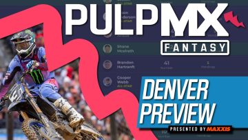 Denver-PulpMX-Fantasy-Preview-Strategy-Before-You-Pick-2024-ft.-RotoMoto