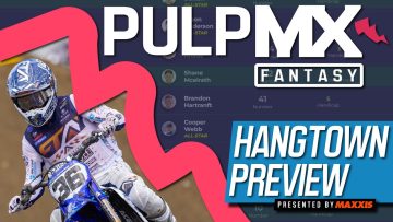 Hangtown-PulpMX-Fantasy-Preview-Strategy-Before-You-Pick-2024-ft.-RotoMoto