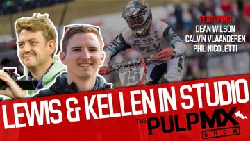 PulpMX-Show-589-Dean-Wilson-Calvin-Vlaanderen-Phil-Nicoletti-w-Kellen-Brauer-Lewis-Phillips
