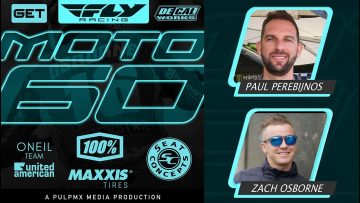 Fly-Racing-Moto60-Show-Daytona-SX-2025-with-Zach-Osborne-Paul-Perebijnos