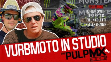 PulpMX-Show-625-Jordon-Smith-Jess-Pettis-Nicoletti-Brauer-w-Vurbmoto-in-Studio