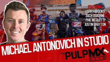 PulpMX-Show-626-Larry-Brooks-Zach-Osborne-Brayton-Nicoletti-w-Michael-Antonovich-in-Studio