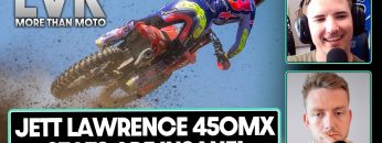 Jett-Lawrence-is-Putting-Up-BIG-Numbers-at-Age-22-Lewis-vs.-Kellen-More-Than-Moto-Ep.-71