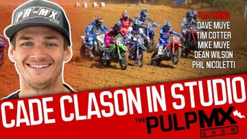 PulpMX-Show-637-Dean-Wilson-Nicoletti-w-Dave-Muye-Mike-Muye-Tim-Cotter-Cade-Clason-in-Studio