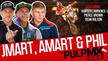 PulpMX-Show-656-Hunter-Lawrence-Pierce-Brown-Wilson-w-Alex-Jeremy-Martin-Phil-in-Studio
