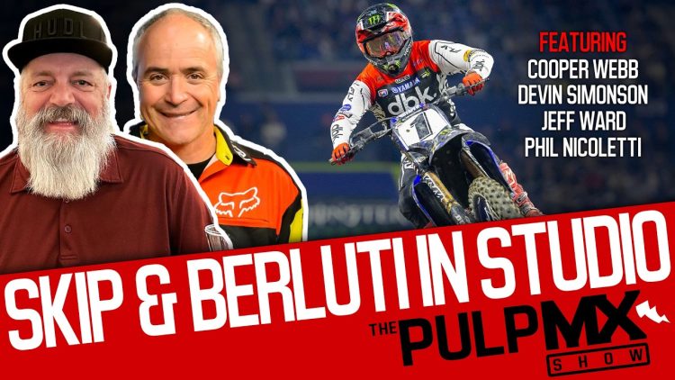 PulpMX-Show-658-Cooper-Webb-Simonson-Nicoletti-Ward-w-Skip-Norfolk-Tony-Berluti-in-Studio