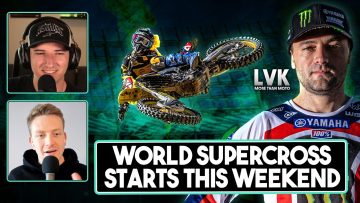 World-Supercross-Preview-Wild-Predictions-Lewis-vs.-Kellen-More-Than-Moto-Ep.-113